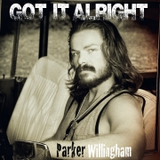 Parker Willingham - Got It Alright (2016)