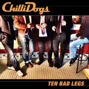 ChilliDogs – Ten Bad Legs (2013)