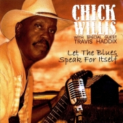 Chick Willis - Let The Blues Speak For Itself (2011)