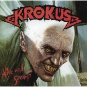 Krokus - Alive and Screamin (Reissue) (2010) Lossless