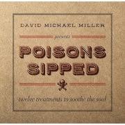 David Michael Miller - Poisons Sipped (2014)