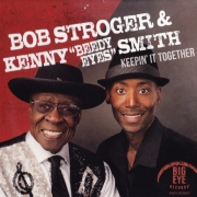 Bob Stroger & Kenny Smith - Keepin it Together (2014)