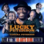 Lucky Peterson Band featuring Tamara Peterson - Live At The 55 Arts Club, Berlin (2012)