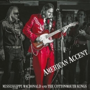 Mississippi McDonald & The Cottonmouth Kings - American Accent (2015)