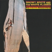 Snowy White & The White Flames - No Faith Required (Reissue) (1996/2006)