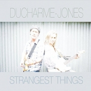 Ducharme-Jones - Strangest Things (2016)