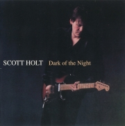 Scott Holt - Dark Of The Night (2000) Lossless