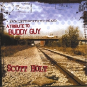 Scott Holt - From Lettsworth to Legend (A Tribute to Buddy Guy) (2007)
