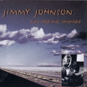 Jimmy Johnson - Every Road Ends Somewhere (1999)