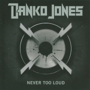 Danko Jones - Never Too Loud (Limited Edition) (2008)