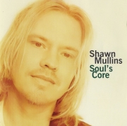 Shawn Mullins - Souls Core (1998)