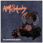 The Saturday Blues Project - Any Saturday (2016)