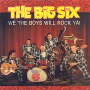 The Big Six - We The Boys Will Rock Ya! (1997)