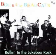 Bob & The Bearcats - Rollin' To The Jukebox Rock (2000)