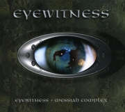 Eyewitness - Eyewitness / Messiah Complex (2007)