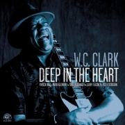 W.C. Clark - Deep In The Heart (2004)