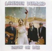 Lavender Diamond - Imagine Our Love (2006)