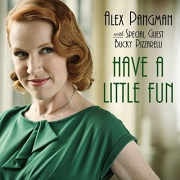 Alex Pangman With Bucky Pizzarelli - Have A Little Fun (2013)
