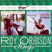 Roy Orbison - The Classic Roy Orbison / Cry Softly Lonely One - 1965 - 1973 Vol. 2 (2004)
