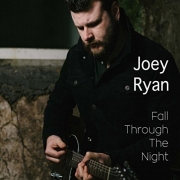 Joey Ryan - Fall Through the Night (2016)
