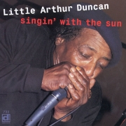 Little Arthur Duncan - Singin' with The Sun (1999)