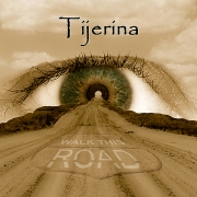 Tijerina - Walk This Road (2009)