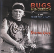 Bugs Henderson & The Shuffle Kings - Stormy Love (2004)