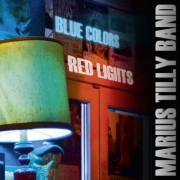Marius Tilly Band - Blue Colors Red Lights (2012)