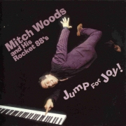 Mitch Woods & His Rocket 88's - Jump for Joy (1998)