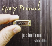 Gary Primich - Just A Little Bit More... With Omar Dykes (2012)