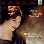 Anita Wardell Quartet - Until The Stars Fade (2002)
