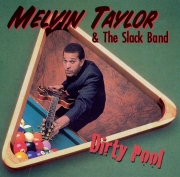 Melvin Taylor & The Slack Band - Dirty Pool (1997)