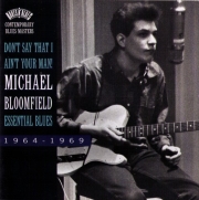 Michael Bloomfield - Don't Say That I Ain't Your Man! Essential Blues 1964-1969 (1994) Lossless
