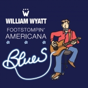 William Wyatt - Footstompin' Americana Blues (2013/2016)