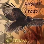Will Crosswait - Amongst Crows (2016)