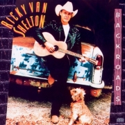 Ricky Van Shelton - Back Roads (1991/2003)