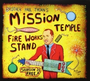 Paul Thorn - Mission Temple Fireworks Stand (2002)