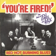 The Paul deLay Band - You're Fired! The Best Of The Paul deLay Band (2013)