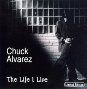 Chuck Alvarez - The Life I Live (1993)