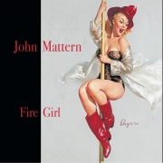 John Mattern - Fire Girl (2015)