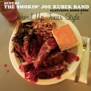 Smokin' Joe Kubek & Bnois King - Served Up Texas Style: The Best Of The Smokin' Joe Kubek Band (2005)