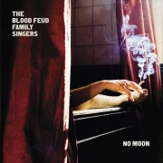 The Blood Feud Family Singers - No Moon (2015)