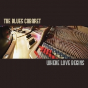 The Blues Cabaret - Where Love Begins (2015)