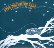 Ryan Montbleau Band – Patience on Friday (2007)