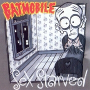 Batmobile - Sex Starved (1991)