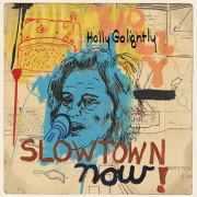Holly Golightly - Slowtown Now (2015)