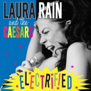 Laura Rain and the Caesars - Electrified (2013)