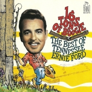 Tennessee Ernie Ford - 16 Tons Of Boogie: The Best Of Tennessee Ernie Ford (1990)