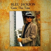 Bleu Jackson - Gone This Time (1993)
