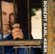 Robert Earl Keen - Gravitational Forces (2001)
